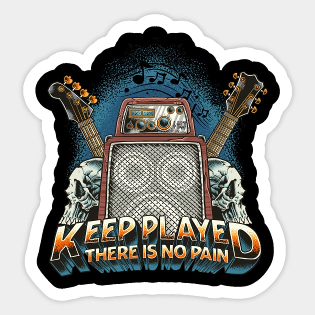 Keep Played there is no pain! Sticker by Lssc.Id